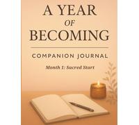 A Year of Becoming: Month 1 - Journal