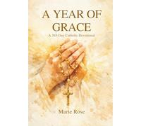 A Year of Grace: A 365-Day Catholic Devotional