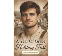 A Year Of Grace - Holding Fast
