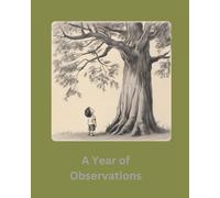 A Year of Observations: Phenology Wheels and a Book of Firsts