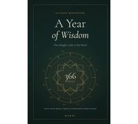 A Year of Wisdom: 366 Daily Meditations from Marcus Aurelius, Epictetus, Confucius and the Great Sages