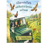 A Year on the Farm with Butch the Sprocker and Friends