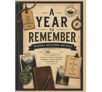 A Year to Remember: Memories, Milestones and Goals