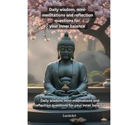 A Year with Buddha - 365 Thoughts for a Mindful Life: Daily wisdom, mini meditations and reflection questions for your inner balance