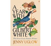 Jenny Uglow A Year with Gilbert White (Copertina rigida)