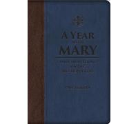 A Year With Mary: Daily Meditations on the Mother of God