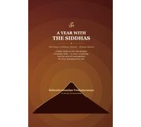 A Year with the Siddhas: 366 Daily Reflections on Presence, Self-Enquiry, and Who You Really Are - Inspired by the Teaching of Ramana Maharshi