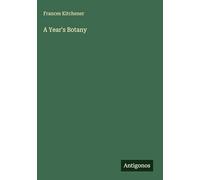 A Year's Botany