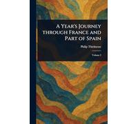 A Year's Journey Through France and Part of Spain