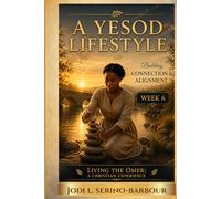 A Yesod Lifestyle: Building Connection & Alignment
