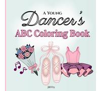 A Young Dancer's ABC Coloring Book