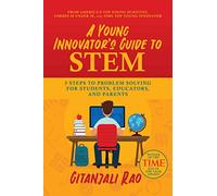 Gitanjali Rao A Young Innovator's Guide to STEM (Tascabile)