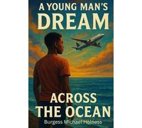 A Young Man's Dream: Across The Ocean