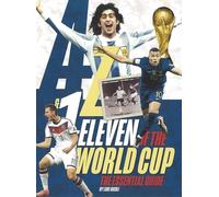 A-Z & 1-Eleven of the World Cup: The Essential Guide