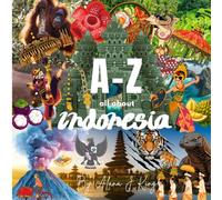 A-Z All About Indonesia