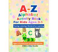 A-Z Alphabet Activity Book for Kids Ages 3-5: Tracing, Coloring, Matching & Fun Learning Activities for Preschool & Kindergarten (95 Pages): Learn ... Skills with Engaging Activities for Toddlers