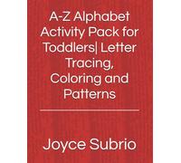 A-Z Alphabet Activity Pack for Toddlers| Letter Tracing, Coloring and Patterns