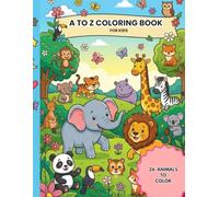 A-Z ALPHABET COLOURING BOOK FOR KIDS: FUN ALPHABET LEARNING BOOK AGES 3-6