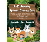 A-Z Amazing Animals Coloring Book: Fun & Unique Creatures for Curious Kids (Ages 3-5 years)