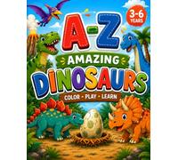A-Z Amazing Dinosaurs: Coloring and Activity Book for Kids 3-6 years