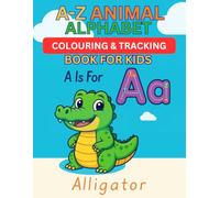 A-Z Animal Alphabet Coloring & Tracing Book for Kids:: Fun ABC Letter Practice with Cute Animals, Uppercase & Lowercase Tracing Activities for Ages 3-6 - Perfect for Preschool & Kindergarten Learning