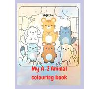 A-Z Animal Coloring Book for Kids: Fun Alphabet Learning with Cute Animals: An Easy Educational Coloring Book for Toddlers and Preschoolers Ages 3-6