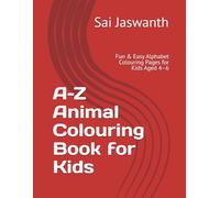 A-Z Animal Colouring Book for Kids: Fun & Easy Alphabet Colouring Pages for Kids Aged 4-6