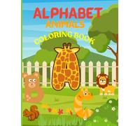 A-Z Animal Friends: coloring and learning the English Alphabet: A-Z Color Animals, Birds & Alphabets For Boys & Girls | Coloring Book for Toddlers and Preschool Kids | ... Book and Coloring Pages (Kids Ages 1-8)