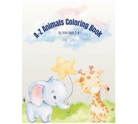 A-Z Animals Coloring Book for Kids Ages 2-6: Alphabet Learning with Cute Animals for Toddlers & Preschoolers