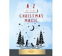 A-Z Christmas Dot-to-Dot Book for Kids Ages 3-6: Learn Letters and Holiday Words Through Fun Connect the Dots: Easy Christmas Dot-to-Dot Activity Book ... & Winter Fun for Toddlers and Preschoolers