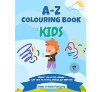 A-Z Colouring Book for Kids: Perfect for little learners who love to colour, imagine and explore