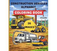 A-Z Construction Vehicles Coloring Book for Kids Ages 4-8: Alphabet ABC Learning with Trucks, Excavators, Bulldozers and Big Machines, Easy Coloring Pages for Boys and girls