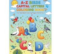 A-Z Cute Cartoon Birds Coloring Book for Kids Ages 3-6: Fun Alphabet Coloring Pages with Smiling Cartoon Birds | Easy A to Z Learning Activity Book for Preschool and Kindergarten Kids