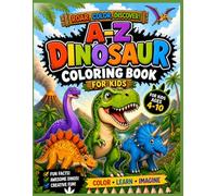 A-Z Dinosaur Coloring Book for Kids: Color, Learn, Trace and Explore Fun Dinosaur Facts and Activities