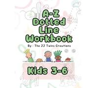 A-Z Dotted Line Workbook: Fun and Educational Activity Book for kids 3-6 years old: A Creative and Educational Book for Kids Who Love Animals
