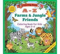 A-Z Farm & Jungle Friends Coloring Book for Kids Ages 2-6: Gentle, Easy Coloring Pages with Thick Bold Outlines