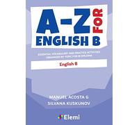 A-Z for English B: Essential vocabulary and practice activities organized by