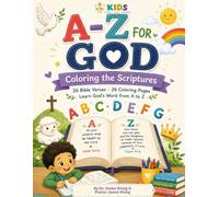 A-Z FOR FOR GOD: COLORING THE SCRIPTURES