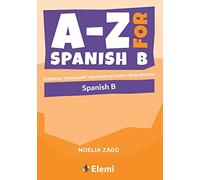 A-Z for Spanish B: Essential vocabulary organized by topic for IB Diploma: 5