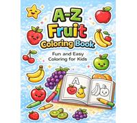 A-Z Fruit Coloring Book: Fun and Easy Coloring for Kids