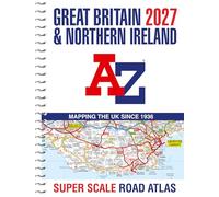 A -Z Great Britain Super Scale Road Atlas 2027 (A3 Spiral): Easy to read map of Great Britain
