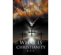 A Z I What is Christianity (Tascabile)