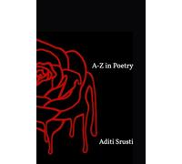 A-Z in Poetry: A Small Collection of Poems