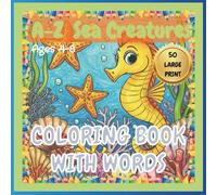 A-Z Ocean Theme Coloring Book for Kids Ages 4-8: Alphabet Sea Creatures & Ocean Words with Tracing Practice - Educational Learning Coloring Book with Pirate Ships, Anchors, Coral & Kelp