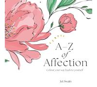 A-Z of Affection: Colour your way back to yourself