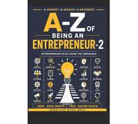 A-Z OF BEING AN ENTREPRENEUR - 2: Entrepreneurs Enjoy Doing the Impossible