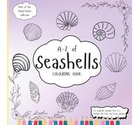 A-Z Of Seashells Colouring Book: Education Colouring Pages with Seashells and Fun Facts for Children Ages 3-12