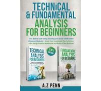A Z Penn Technical & Fundamental Analysis for Beginners 2 in 1 Editi (Tascabile)