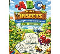 A-Z Series: Insects: Learning the Insects via coloring way, 26 (with Realistic Educational Bugs) + 11 (Adorable Cute Designs) coloring pages with large print