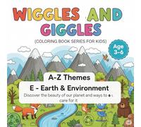 A - Z Themes : E - Earth and Environment.: Discover the beauty of our planet and ways to care for it